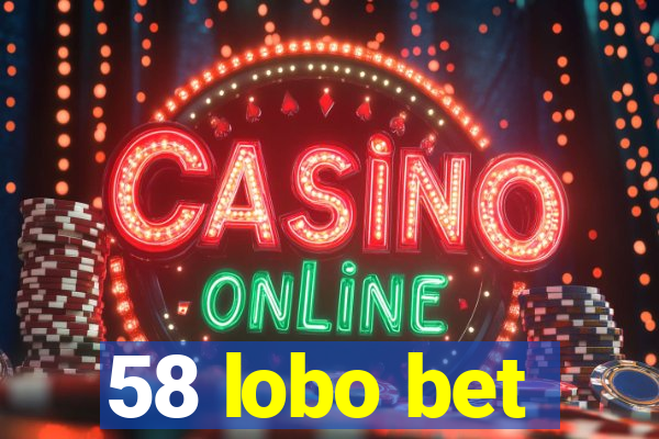 58 lobo bet